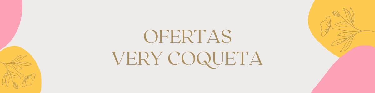 Ofertas Very Coqueta